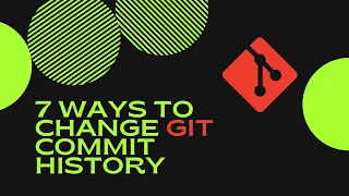 Learn how to change GIT commit history fast and easy