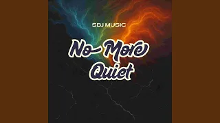 No More Quiet