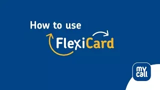 How to use FlexiCard from MyCall