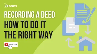 Recording A Deed - How to Do it the RIGHT Way to Avoid Legal Consequences