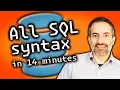 All SQL Syntax in 14 minutes - Tutorial