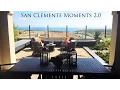 Living in San Clemente SC Moments 2 0