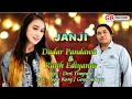 Download Lagu Dadar Pandawa \u0026 Ratih Ediyanus - JANJI || Cipta : Deri Timpah