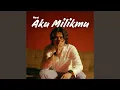 Download Lagu Aku Milikmu
