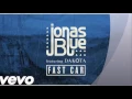 Fast Car Jonas Blue Feat. Dakota Audio (Version 2016)