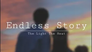 Download The Light The Heat - Endless Story (Slowed) MP3