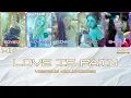 [VIETSUB - COLORCODED] I-DLE (아이들) ' LOVE IS PAIN'