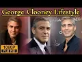 George Clooney Biography Height Age Wife Life Story Family lifestyle House Net worth