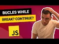 Loops WHILE BREAK CONTINUE JAVASCRIPT Course from ZERO