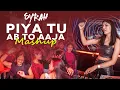 Lagu Piya Tu Ab To Aaja x Tormenta | Mashup | DJ Syrah | Marasi | #Afrohouse