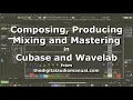 10 24 25 Composing Producing Mixing and Mastering in Cubase and Wavelab