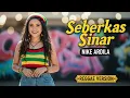 SEBERKAS SINAR - Nike Ardila | Cover Reggae Version