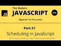 The Modern JavaScript Tutorial Part 21 Scheduling in JavaScript Tech Quick Learner