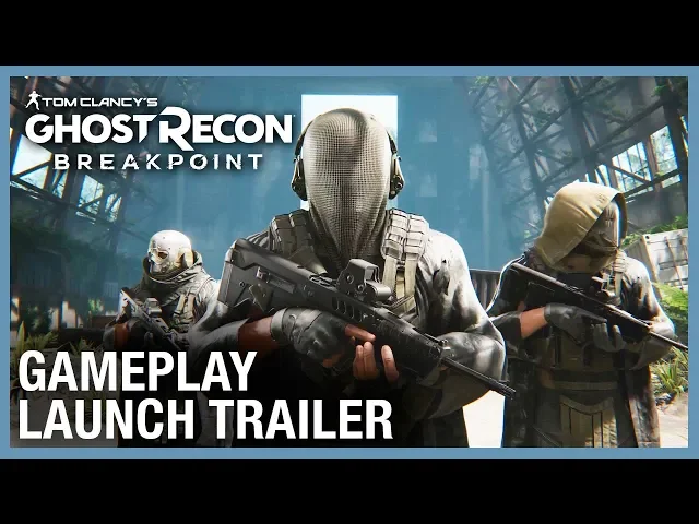 Tom Clancy’s Ghost Recon Breakpoint: Gameplay Launch Trailer | Ubisoft [NA]