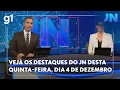 Lagu Jornal Nacional: veja os destaques do JN desta quinta-feira, dia 4 de dezembro de 2025