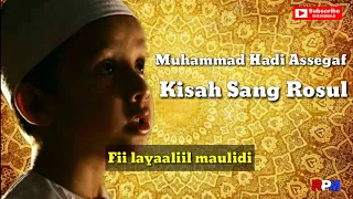 Download Muhammad Hadi Assegaf ( Cucu Habib Syech ) - Kisah Sang Rosul ( FULL LIRIK ) MP3