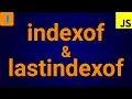indexof and lastindexof in JavaScript JavaScript String Methods