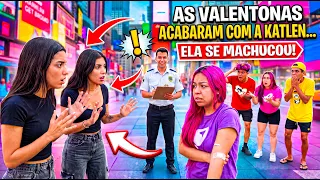 AS VALENTONAS ACABARAM COM A KATLEN! Ela se machucou!