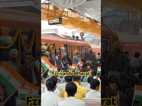 INAUGURAL OF FIRZPUR TO DELHI VANDE BHARAT EXPRESS