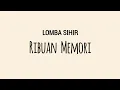 Download Lagu LOMBA SIHIR - Ribuan Memori | Lirik