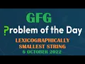 Lexicographically smallest string Stack GFG POTD 6 October 2022
