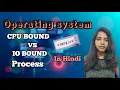 CPU bound and IO bound process