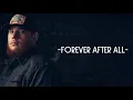 Luke Combs - Forever After All (Lyrics)