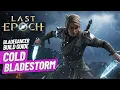 Last Epoch Cold Bladestorm Bladedancer Endgame Build Guide New Pinnacle Boss Down VERY FUN FAST