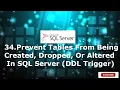 34 Prevent Tables From Being Created Dropped Or Altered In SQL Server DDL Trigger