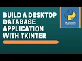 Build a Desktop Database Application With Tkinter Complete Project