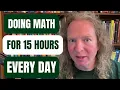 15 Hours a Day of Mathematics Self-Study