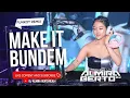 Download Lagu FUNKOT - MAKE IT BUNDEM NEW VERS 2023  | BY DJ ALMIRA BERTO