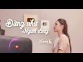 Download Lagu Đừng Như Người Dưng - Nhật Phong | Hương Ly Cover