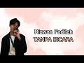Rizwan Fadilah ft Haryleyava - Tanpa Bicara ( Lirik )