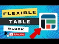 Exploring the Flexible Table Block in WordPress