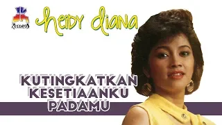 Download Heidy Diana - Kutingkatkan Kesetiaanku Padamu (Official Music Video) MP3