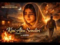 Lagu Lagu Paling Sedih! Kini Aku Sendiri (Remake OST Misteri Illahi)