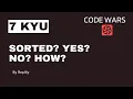 7 kyu Sorted yes no how