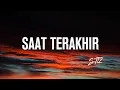 Lagu ST12 - Saat Terakhir (Lirik)
