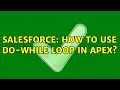 Salesforce How to Use Do-while loop In Apex