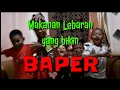 STORY WA LUCU - MAKANAN LEBARAN IDUL FITRI YANG BIKIN BAPER