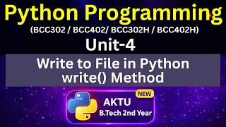 U4L6 Write to File in Python AKTU write Method Unit-4 BCC302 BCC402 Eduglue