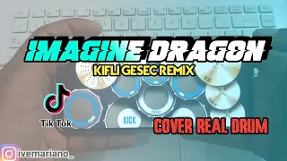 Download IMAGINE DRAGON - KIFLI GESEC REMIX TIK TOK 2021 (COVER REAL DRUM) MP3