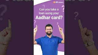 Now take a loan by just verifying your Aadhar card | आधार कार्ड पर्सनल लोन | IIFL Finance #shorts