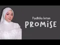 Download Lagu FADHILA INTAN - PROMISE (Melly Guslow) // Lirik lagu // Aku tak perlu bahasa apapun