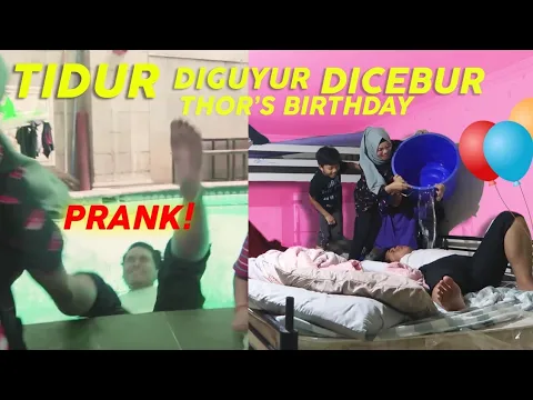 Download MP3 PRANK BIRTHDAY THOR TIDUR DIGUYUR DICEBUR KOLAM RENANG