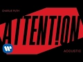 Download Lagu Charlie Puth - Attention (Acoustic) [Official Audio]