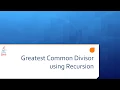 Lesson 9d Greatest Common Divisor using Recursion