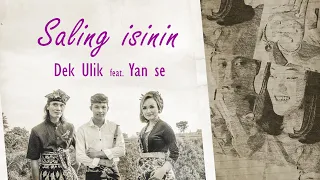 Download Dek Ulik ft. Yan se - Saling Isinin (Official Video Klip Musik) MP3