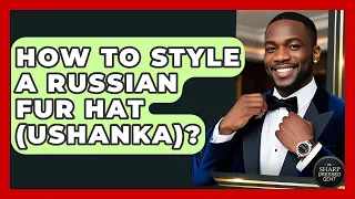 How To Style A Russian Fur Hat ushanka - The Sharp Dressed Gent